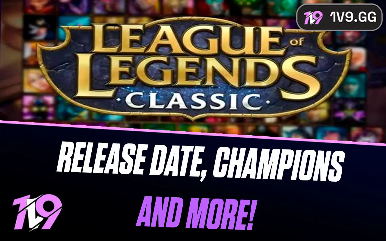 League of Legends Classic: Release Date, Champions & More